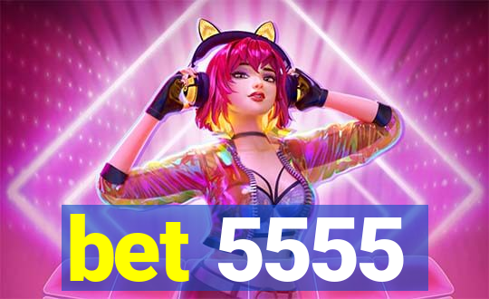 bet 5555