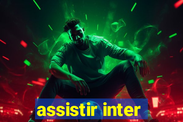 assistir inter