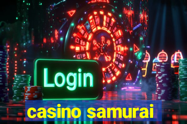 casino samurai