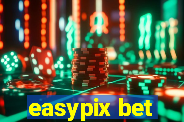 easypix bet