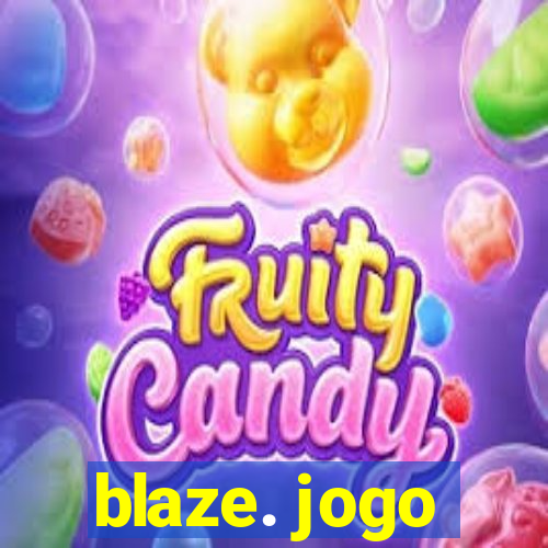 blaze. jogo