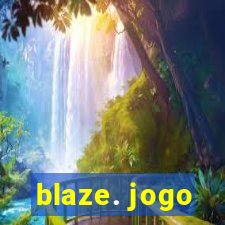 blaze. jogo