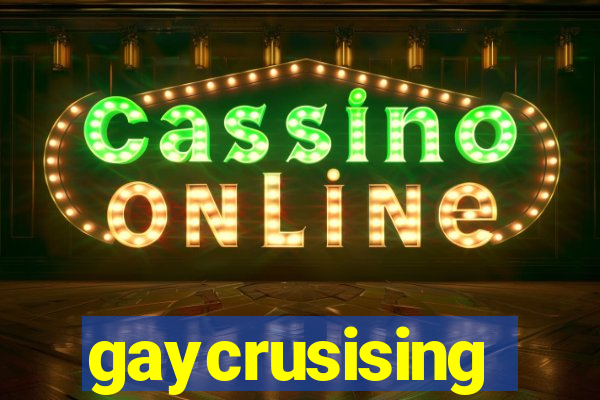 gaycrusising