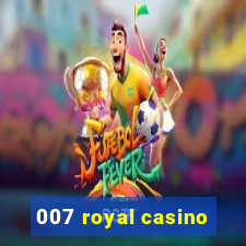 007 royal casino