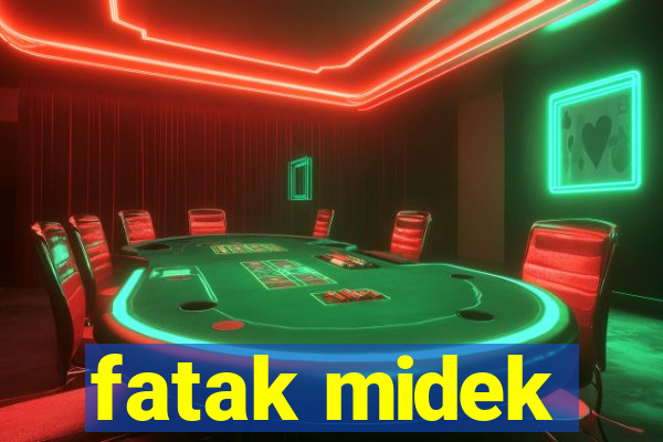 fatak midek