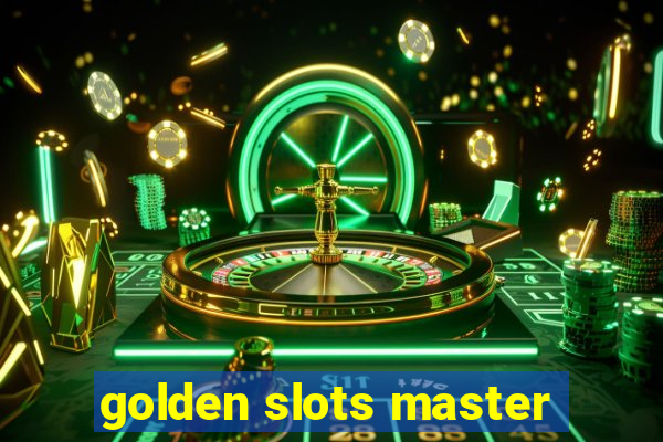 golden slots master