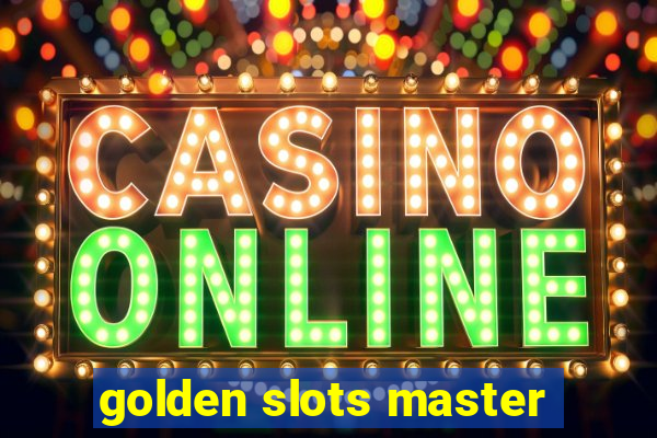 golden slots master