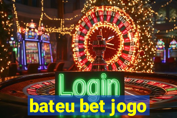 bateu bet jogo