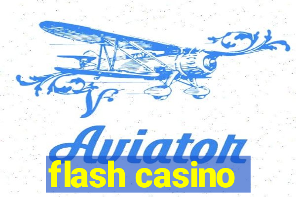 flash casino