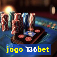 jogo 136bet