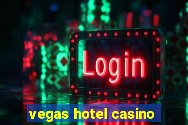 vegas hotel casino