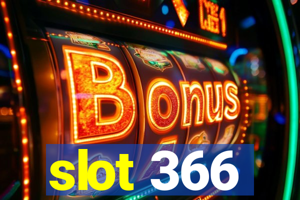 slot 366