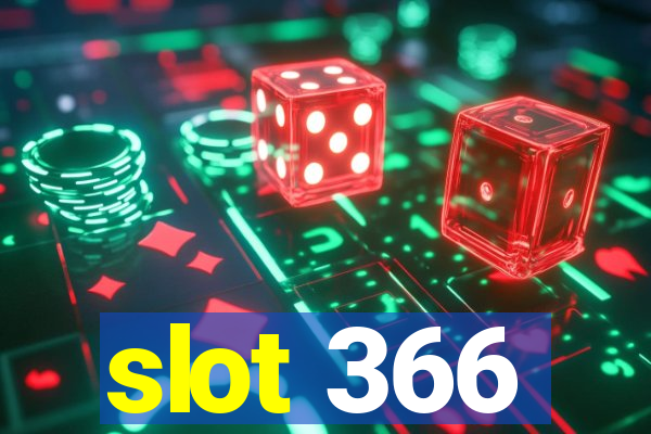 slot 366