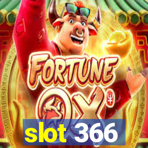 slot 366