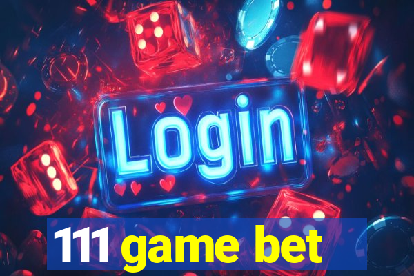 111 game bet