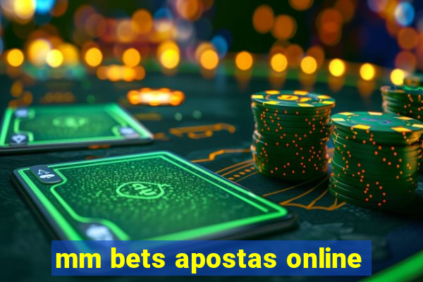 mm bets apostas online