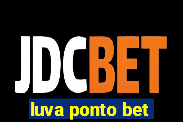 luva ponto bet