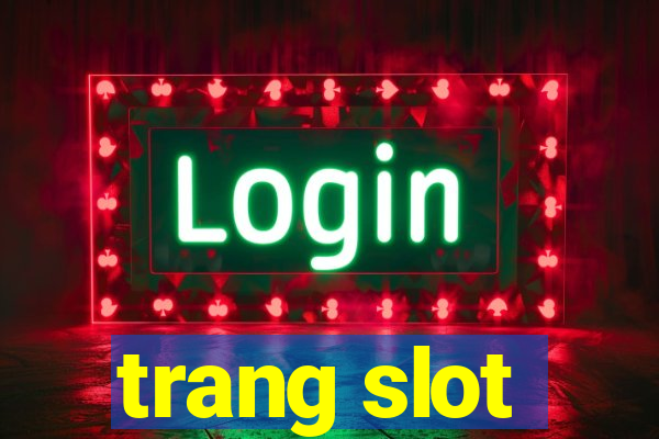 trang slot