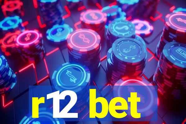 r12 bet