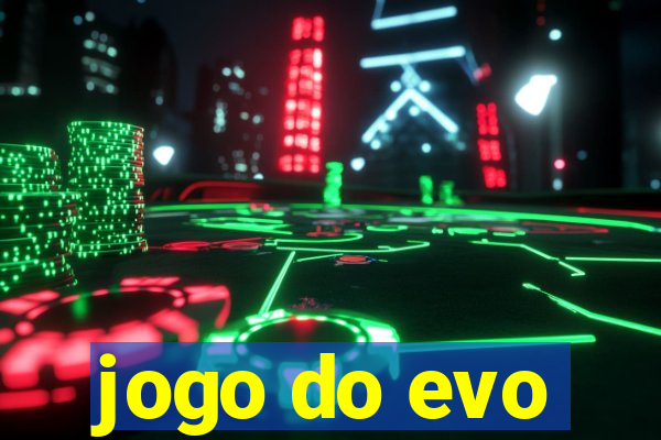 jogo do evo