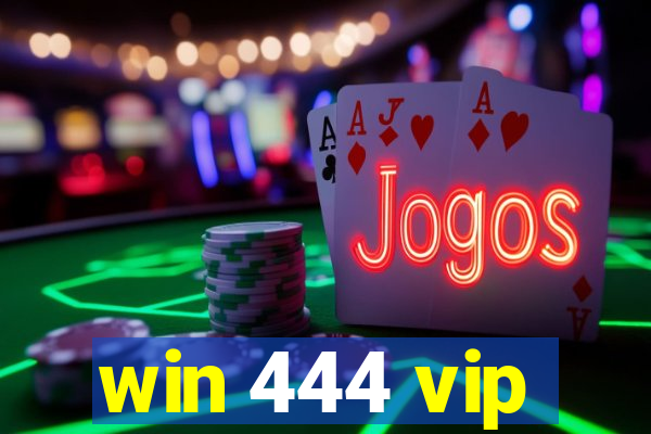 win 444 vip