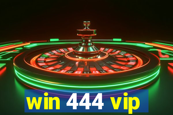 win 444 vip