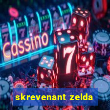 skrevenant zelda