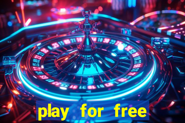 play for free slots games