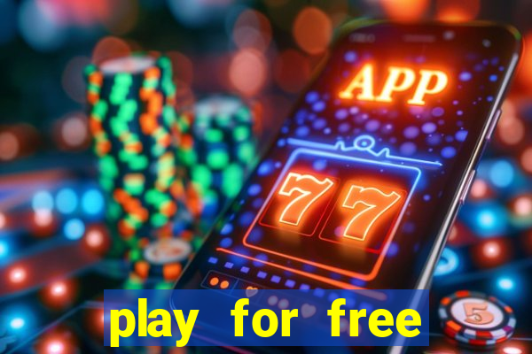 play for free slots games