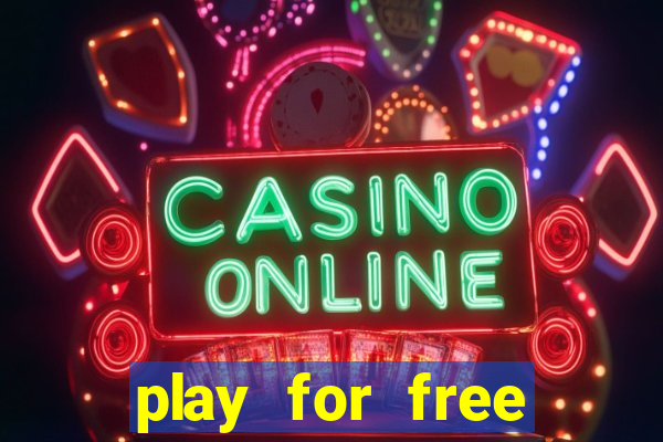 play for free slots games