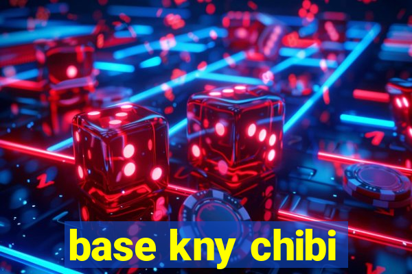 base kny chibi