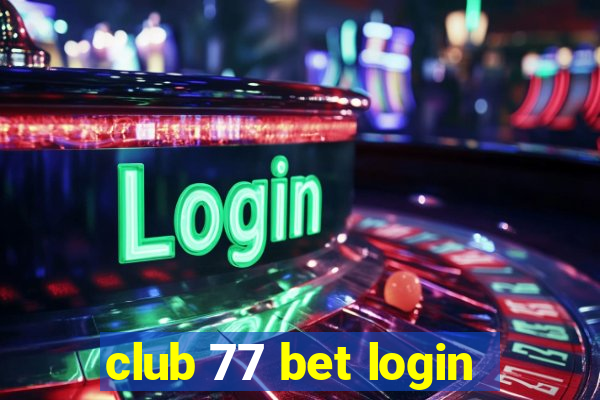 club 77 bet login