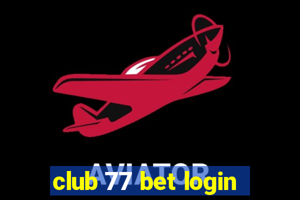 club 77 bet login