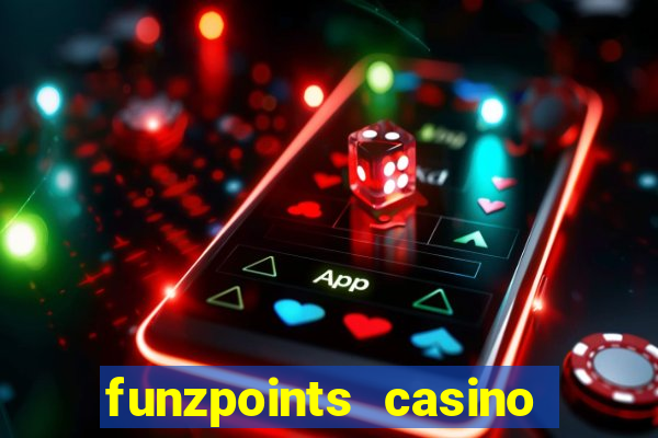 funzpoints casino log in