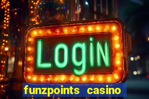 funzpoints casino log in