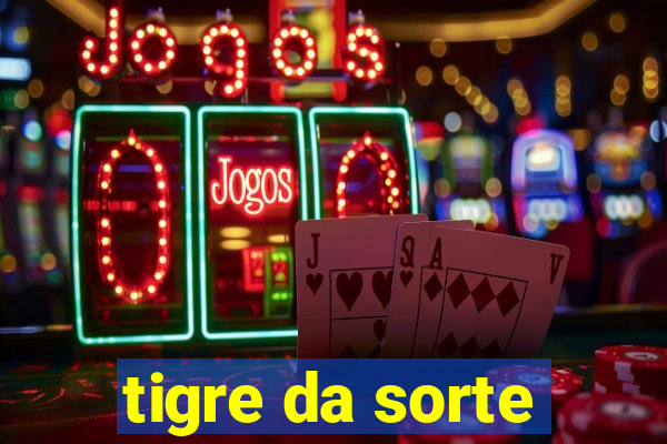 tigre da sorte