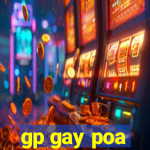 gp gay poa