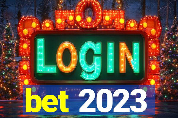 bet 2023