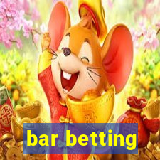 bar betting