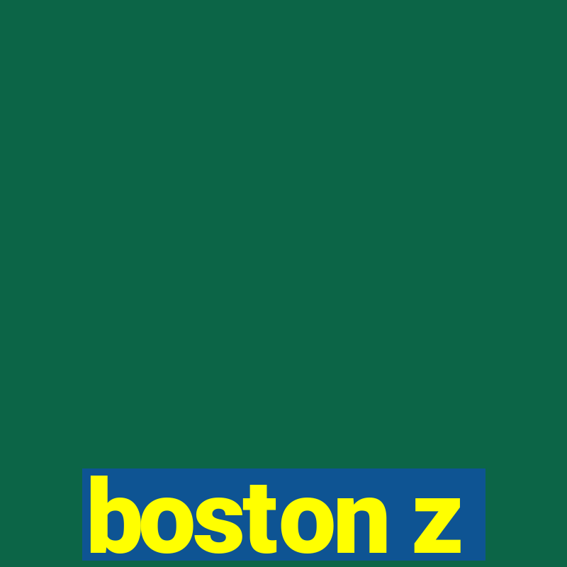 boston z