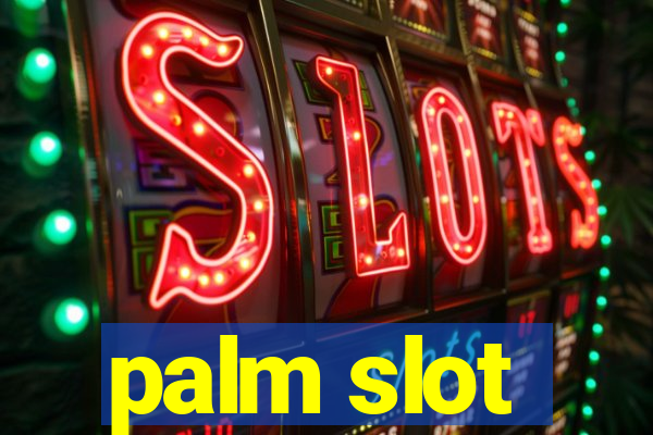 palm slot