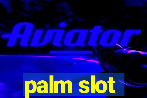 palm slot