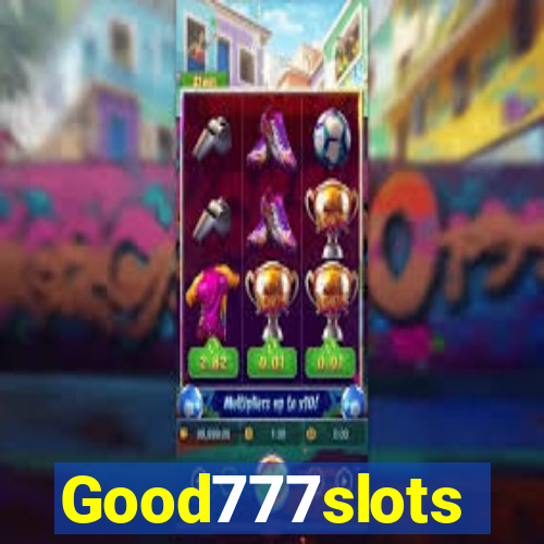 Good777slots