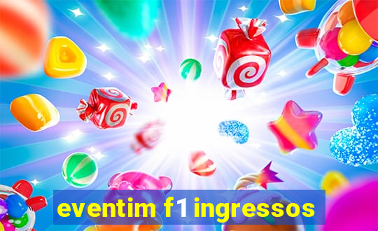 eventim f1 ingressos