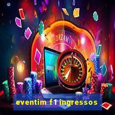 eventim f1 ingressos