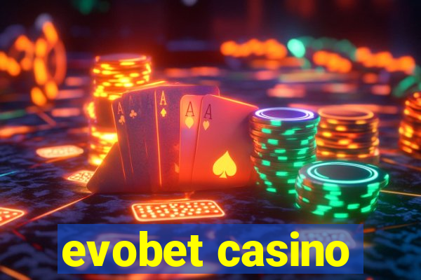 evobet casino