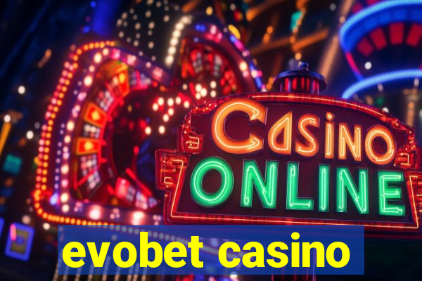 evobet casino