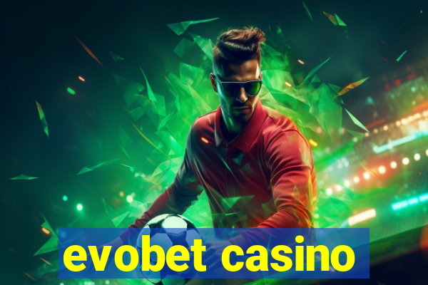 evobet casino