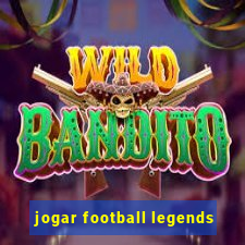 jogar football legends