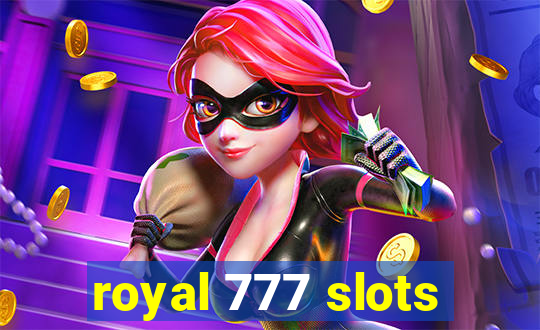 royal 777 slots